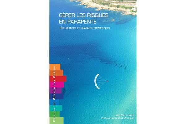 Gérer les risques en parapente - Une méthode et quarante compétences