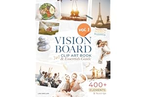 Vision Board Clip Art Book: 2in1 Essentials Guide with 400+ Inspiring Images, Powerful Affirmations, Quotes & Words | Supplies & Effective Tips for ... Manifestation (2026 Vision Board Supplies)