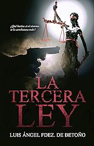 LA TERCERA LEY: (Novela negra, thriller policíaco)