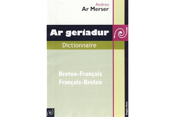 Ar Geriadur Dictionnaire Breton-Français/Français-Breton