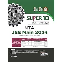 Super 10 Mock Tests For Nta Jee Main 2024 With Optional Questions