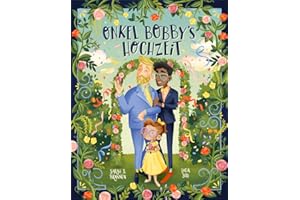 Onkel Bobby's Hochzeit: Keine Angst vor Veränderungen! Ein Bilderbuch über Gefühle und Eifersucht, Regenbogenfamilien und Familienliebe. Kinderbuch ab 4 Jahren