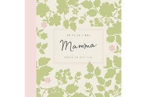Mamma : boken om ditt liv - en fylla-i-bok