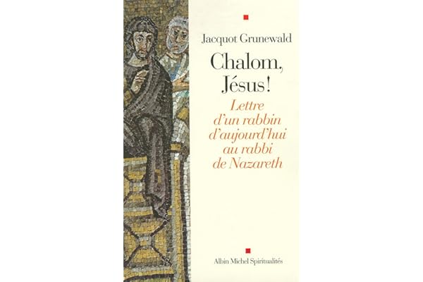 Chalom, Jésus ! Lettre d'un rabbin d'aujourd'hui au rabbi de Nazareth