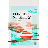 Elimden Ne Gelir ?