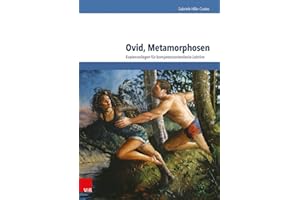 Ovid, Metamorphosen: Kopiervorlagen für kompetenzorientierte Lektüre