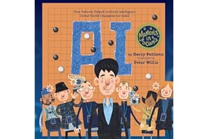 A.I.: How Patterns Helped Artificial Intelligence Defeat World Champion Lee Sedol: 6 (Moments in Science)