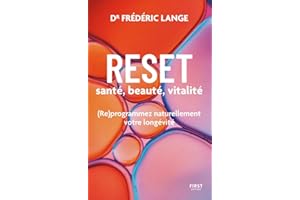 RESET: santé, beauté, vitalité: (Re)programmez naturellement votre longévité