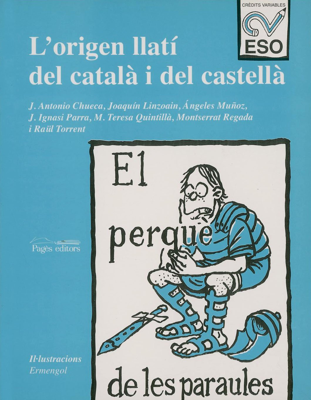 El perquè de les paraules. L'origen llatí del català i del castellà: Àrea de llengües