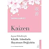 Kaizen - Japon Felsefesiyle K&uuml;&ccedil;&uuml;k Adımlarla Hayatınızı Değiştirin
