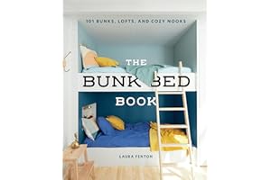 The Bunk Bed Book: 115 Bunks, Lofts, and Cozy Nooks