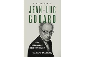 Jean-Luc Godard: The Permanent Revolutionary