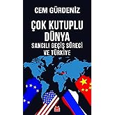 &Ccedil;ok Kutuplu D&uuml;nya - Sancılı Ge&ccedil;iş S&uuml;reci ve T&uuml;rkiye