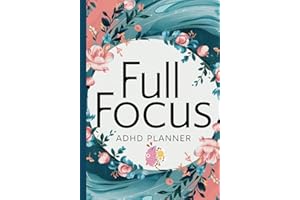 ADHD Planner for Women - A Full Focus Journal - workbook - for Mental Clarity: for adults - Undated - Ample Daily Note-Taking Area - Self-Help for Disorganized Women- With Prompts Explanation
