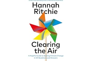Clearing the Air: A Hopeful Guide to Solving Climate Change ― in 50 Questions and Answers