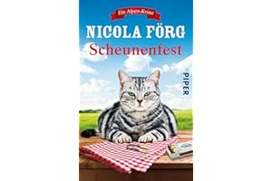 Scheunenfest (Alpen-Krimis 6): Ein Alpen-Krimi (Alpen-Krimis: Irmi Mangold und Kathi Reindl ermitteln, Band 6)