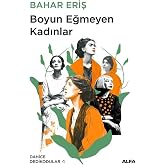 Boyun Eğmeyen Kadınlar: Dahice Dedikodular - 1