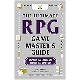 The Ultimate RPG Game Master's Guide: Advice and Tools to Help You Run Your Best Game Ever! (Ultimate Role Playing Game Serie