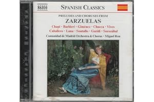 Preludes And Chorus From Zarzuelas - Chapi, Gimenez, Barbieri, Luna