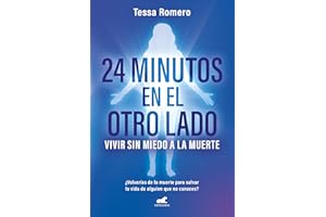 24 minutos en el otro lado. Vivir sin miedo a la muerte: ¿Volverías de la muerte para salvar la vida de alguien que no conoces? (Vergara)