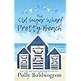 The Old Sugar Wharf Pretty Beach: A gorgeous, 2021, sparkling, new feel-good romance read.
