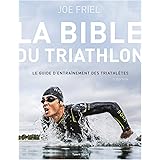 La Bible du Triathlon - 3e édition