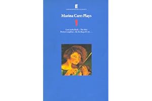 Marina Carr Plays 1: Low in the Dark, the Mai, Portia Coughlan, by the Bog of Cats