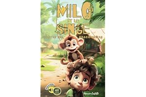 MILO ET LE SINGE, CONTRE LES BRACONNIERS: Livre pour enfants sur les animaux de la jungle, histoire sur l'entraide et l'union, idéal pour les enfants à partir de 6 ans.