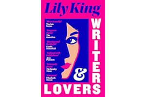 Writers & Lovers: Funny and heartbreaking, the perfect read from the author of Heart the Lover (English Edition)