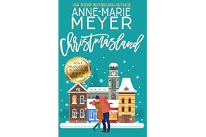 Christmasland: A Sweet, Small Town Romantic Comedy