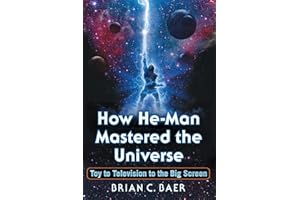 How He-Man Mastered the Universe: Toy to Television to the Big Screen
