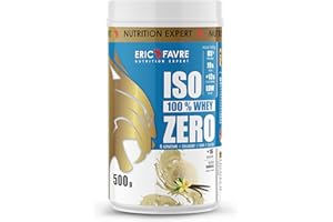 ISO WHEY ZERO 100% Pure Protéine - Pure Whey Protéine Isolate Savoureuse Pour Prise de Masse Musculaire - Assimilable Rapidement - 500g - Saveur Vanille - Eric Favre