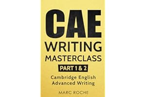 CAE Writing Masterclass (Parts 1 & 2) Cambridge English Advanced Writing