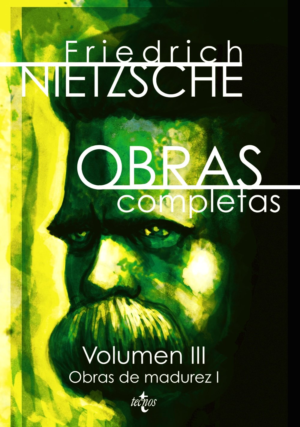 Obras completas: Volumen III: Obras de madurez I