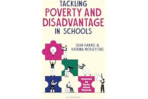 Tackling Poverty and Disadvantage in Schools: Understand more deeply and better address inequalities in your school