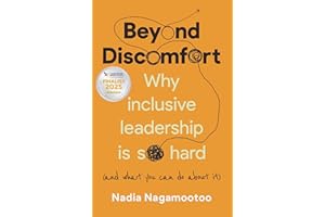 Beyond Discomfort: Why inclusive leadership is so hard (and what you can do about it)