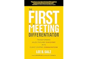 The First Meeting Differentiator: Transforming Sales-Focused Discovery Into Client-Centric Consultations