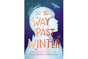 The Way Past Winter: a thrilling wintry Christmas adventure from the author of The Girl of Ink & Stars