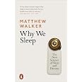 Why We Sleep: The New Science of Sleep and Dreams : Walker, Matthew ...