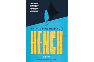 Hench: A Novel (Hench Series, 1)