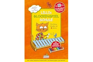 Lillis Glockenspiel-Schule: Spielend leicht Glockenspiel lernen mit CD! Für kleine Musiker ab 4 Jahren