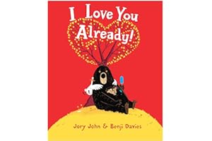 I Love You Already!: A Valentine's Day Book for Kids