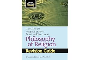 WJEC/Eduqas Religious Studies for A Level Year 2 & A2 - Philosophy of Religion Revision Guide