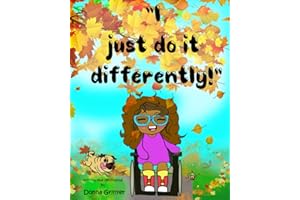 "I just do it differently!": Believe in yourself and you can do anything! A children's book about disabilities and resilience. Pixie Pug, one of the ... Hannah through some challenging emotions.