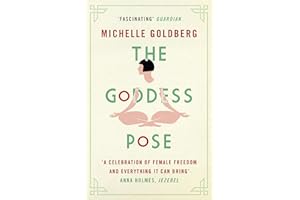 The Goddess Pose: The Audacious Life of Indra Devi, the Woman Who Helped Bring Yoga to the West