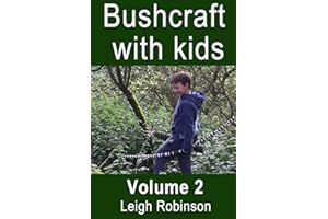 Bushcraft with kids: Volume 2