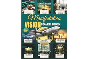Manifestation Vision Board Book: 500+ Cut-Out Affirmations, Quotes & Images to Attract Abundance, Love, Wealth & Success (The Vision Board Manifestation Series)
