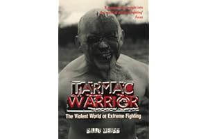 Tarmac Warrior: The Violent World Of Extreme Fighting