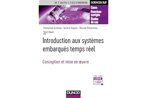 Introduction aux systèmes embarqués temps réel - Fondamentaux et études de cas: Conception et mise en oeuvre
