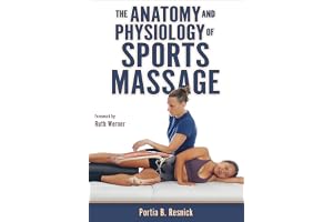 The Anatomy and Physiology of Sports Massage